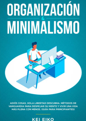Libro Organización & minimalismo <span> Kei Eiko </span> - KusiBooks