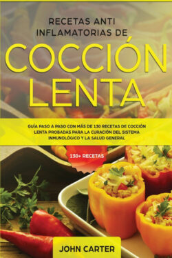 Libro Recetas Anti Inflamatorias de Cocción Lenta  John Carter  - KusiBooks
