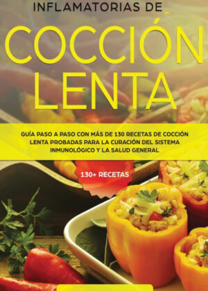 Libro Recetas Anti Inflamatorias de Cocción Lenta <span> John Carter </span> - KusiBooks
