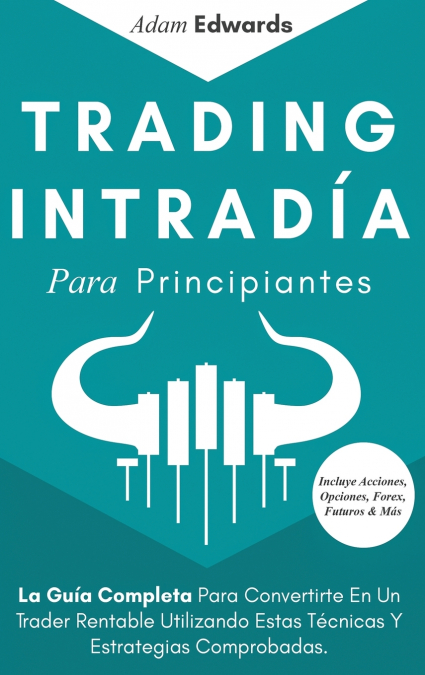 Trading Intradía Para Principiantes 1 Libro Trading Intradía Para Principiantes - KusiBooks