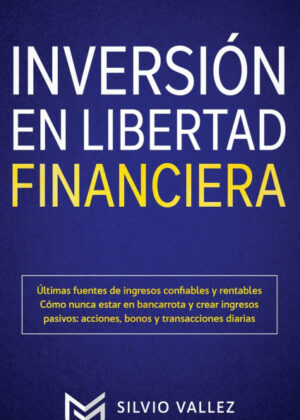 Libro Inversión en libertad financiera <span> Silvio Vallez </span> - KusiBooks