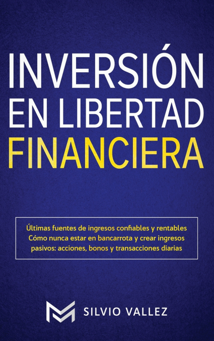 Inversión en libertad financiera <span> Silvio Vallez </span> 1 Libro Inversión en libertad financiera Silvio Vallez - KusiBooks