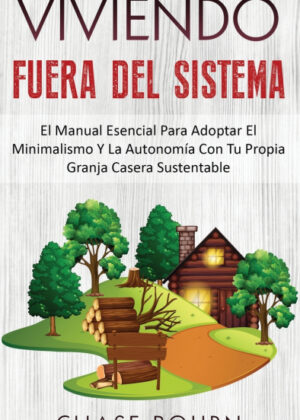 Viviendo Fuera Del Sistema <span> Chase Bourn </span>