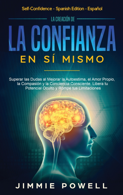 La Creación De La Confianza En Sí Mismo 1 Libro La Creación De La Confianza En Sí Mismo - KusiBooks