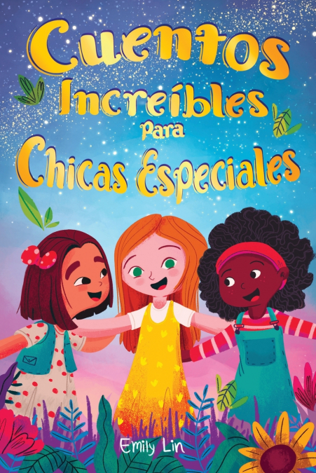Cuentos Increíbles Para Chicas Especiales 1 Libro Cuentos Increíbles Para Chicas Especiales - KusiBooks