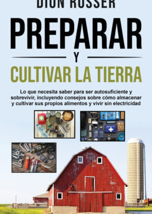 Preparar Y Cultivar La Tierra