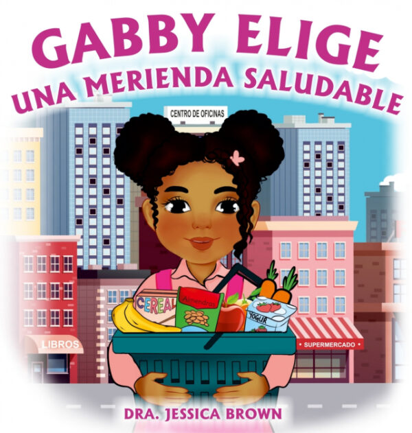 Gabby Elige una Merienda Saludable <span> Jessica Brown </span>