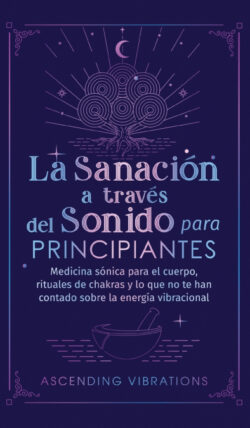 Libro La Sanación A Través Del Sonido Para Principiantes - KusiBooks