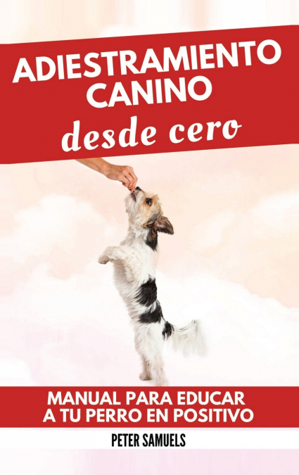 Adiestramiento Canino Desde Cero 1 Libro Adiestramiento Canino Desde Cero - KusiBooks