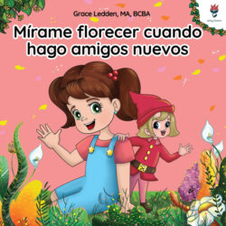 Libro Mírame Florecer Cuando Hago Amigos Nuevos - KusiBooks