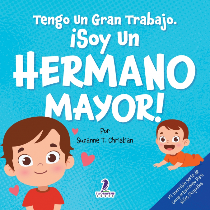 Tengo Un Gran Trabajo. ¡Soy Un Hermano Mayor! 1 Libro Tengo Un Gran Trabajo. ¡Soy Un Hermano Mayor! - KusiBooks