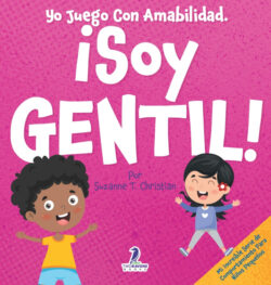 Libro Yo Juego Con Amabilidad. ¡Soy Gentil! - KusiBooks