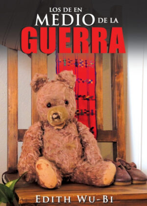 Libro Los De En Medio De La Guerra <span> Edith Wu-Bi </span> - KusiBooks