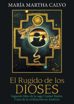 Libro El Rugido De Los Dioses <span> Maria Martha Calvo </span> - KusiBooks