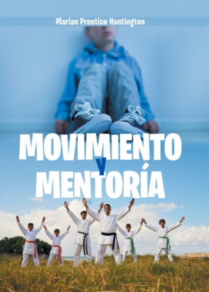 Libro Movimiento Y Mentoría <span> Marian Prentice Huntington </span> - KusiBooks