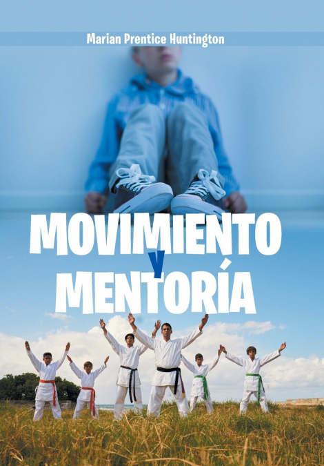 Movimiento Y Mentoría <span> Marian Prentice Huntington </span> 1 Movimiento Y Mentoría <span> Marian Prentice Huntington </span>