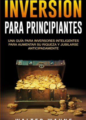 Libro Inversión Para Principiantes <span> Walter Wayne </span> - KusiBooks