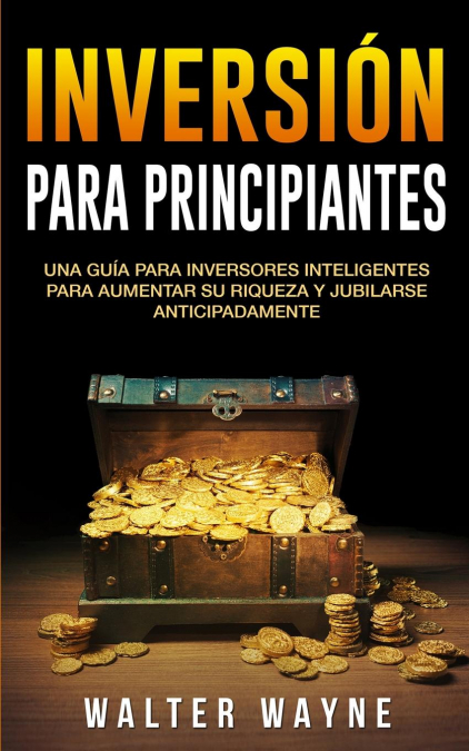 Inversión Para Principiantes <span> Walter Wayne </span> 1 Libro Inversión Para Principiantes Walter Wayne - KusiBooks