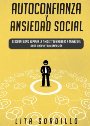 Libro Autoconfianza y ansiedad social <span> LITA GORDILLO </span> - KusiBooks
