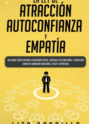 Libro La Ley de Atracción, Autoconfianza & Empatía <span> LITA GORDILLO </span> - KusiBooks