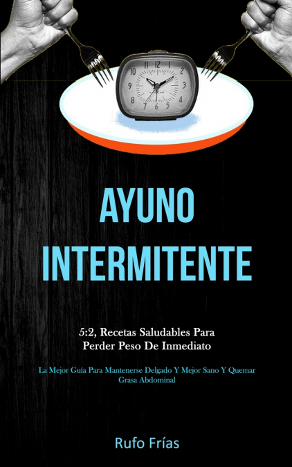 Ayuno Intermitente <span> Rufo Frías </span> 1 Ayuno Intermitente <span> Rufo Frías </span>