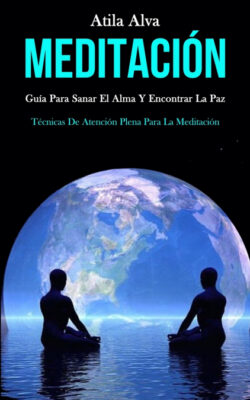 Libro Meditación  Atila Alva  - KusiBooks
