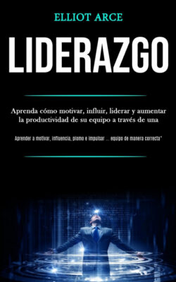 Libro Liderazgo  Elliot Arce  - KusiBooks