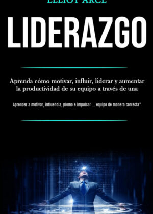 Libro Liderazgo <span> Elliot Arce </span> - KusiBooks