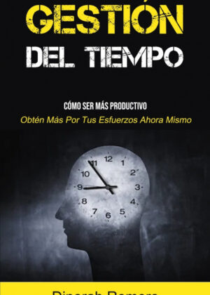 Gestión Del Tiempo <span> Dinorah Romero </span>