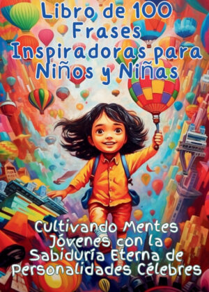 Libro De 100 Frases Inspiradoras Para Niños Y Niñas