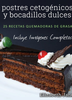 Libro postres cetogénicos y bocadillos dulces <span> Elizabeth Jane </span> - KusiBooks