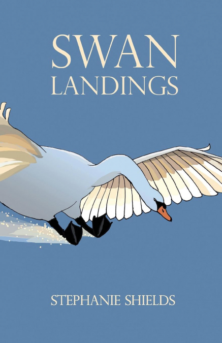 Swan Landings <span> Stephanie Shields </span> 1 Libro Swan Landings Stephanie Shields - KusiBooks