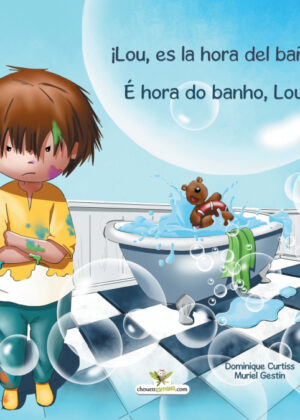 ¡Lou, es la hora del baño! -  É hora do banho, Lou! <span> Dominique Curtiss </span>