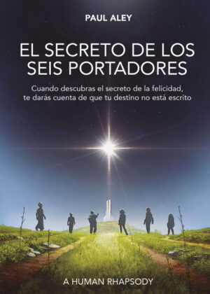 Libro El secreto de los seis portadores <span> Paul Aley </span> - KusiBooks