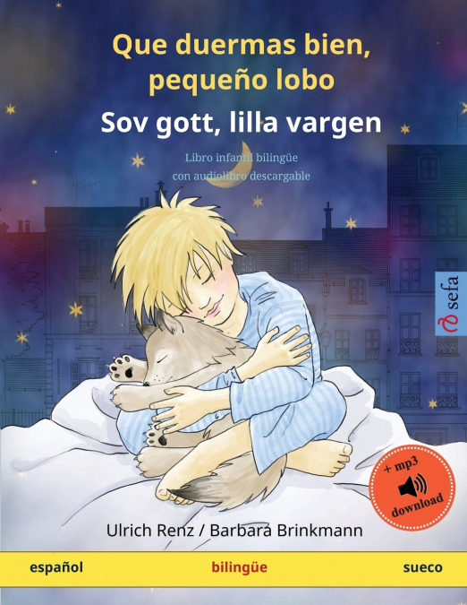 Que duermas bien, pequeño lobo - Sov gott, lilla vargen (español - sueco) <span> Ulrich Renz </span> 1 Libro Que duermas bien, pequeño lobo - Sov gott, lilla vargen Ulrich Renz - KusiBooks