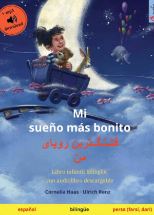 Mi sueño más bonito -    (español - persa) <span> Ulrich Renz </span>