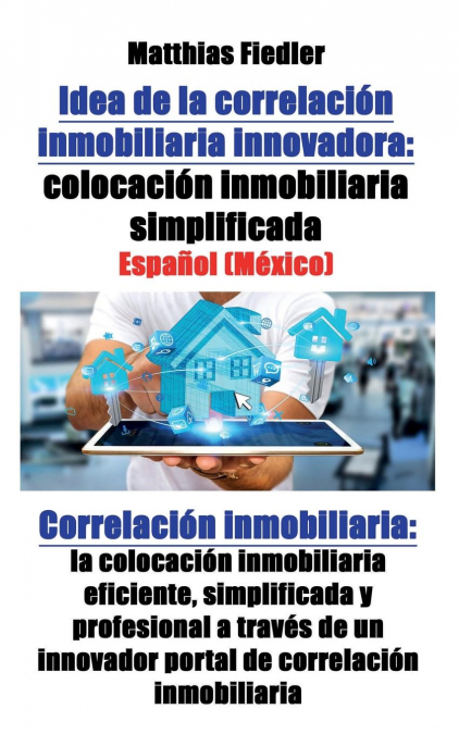 Idea de la correlación inmobiliaria innovadora <span> Matthias Fiedler </span> 1 Libro Idea de la correlación inmobiliaria innovadora Matthias Fiedler - KusiBooks