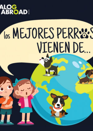 Los mejores perros vienen de... <span> Dialog Abroad Books </span>