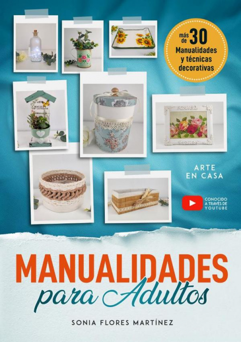 El Libro De Manualidades Para Adultos - Más De 30 Manualidades Creativas Y Técnicas Decorativas Con Reciclaje Y Diferentes Materiales Para Hacer En Casa 1 Libro El Libro De Manualidades Para Adultos - Más De 30 Manualidades Creativas Y Técnicas Decorativas Con Reciclaje Y Diferentes Materiales Para Hacer En Casa - KusiBooks