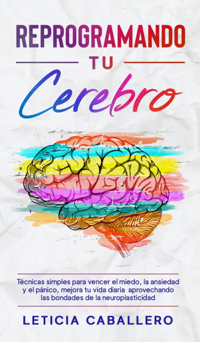 Reprogramando Tu Cerebro 1 Libro Reprogramando Tu Cerebro - KusiBooks