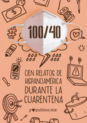 Libro Cien relatos durante la cuarentena <span> et al . </span> - KusiBooks