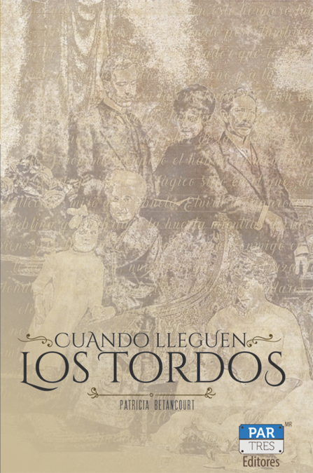 Cuando lleguen los tordos <span> Patricia Betancourt </span> 1 Cuando lleguen los tordos <span> Patricia Betancourt </span>