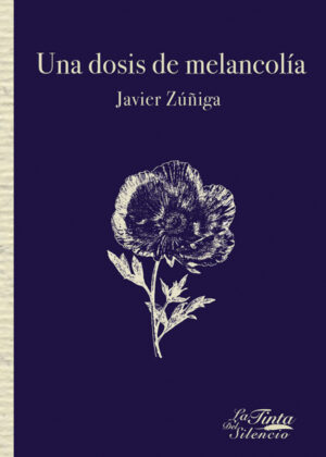Libro Una dosis de melancolía <span> Javier Zúñiga </span> - KusiBooks