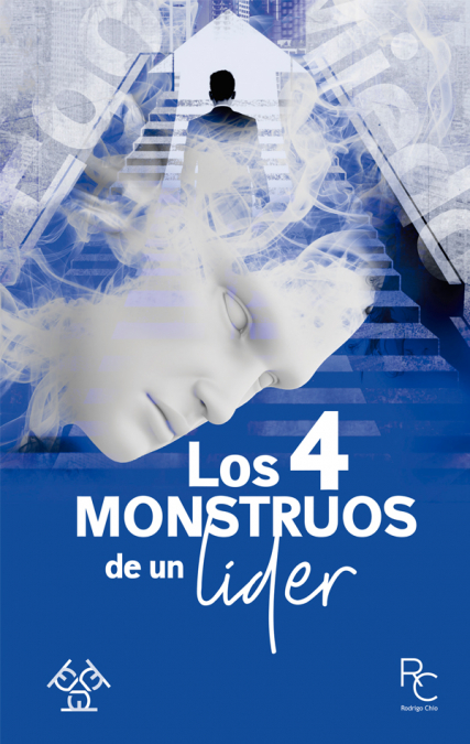 Los 4 monstruos de un líder <span> Rodrigo Chio </span> 1 Libro Los 4 monstruos de un líder Rodrigo Chio - KusiBooks