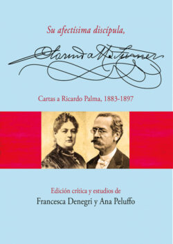 Libro Su afectísima discípula, Clorinda Matto de Turner  Ana Peluffo/Francesca Denegri  - KusiBooks