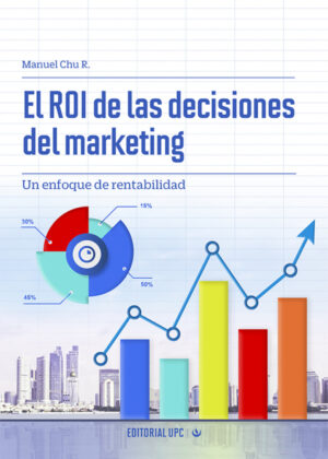 Libro El ROI de las decisiones del marketing <span> Manuel Chu Rubio </span> - KusiBooks