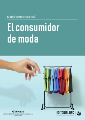 El consumidor de moda <span> Marta Torregrosa </span>