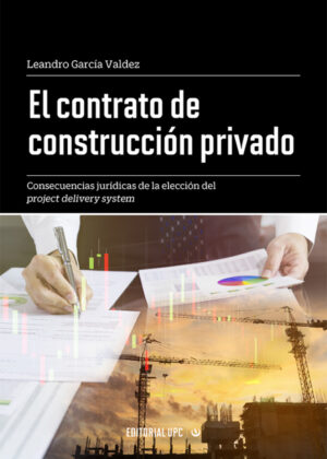 Libro El contrato de construcción privado <span> Leandro  García Valdez </span> - KusiBooks