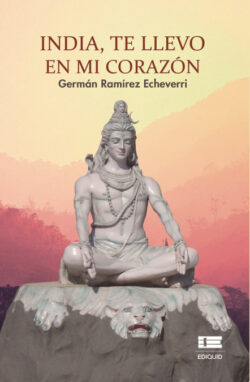 Libro India, te llevo en mi corazón  Germán Ramírez  - KusiBooks