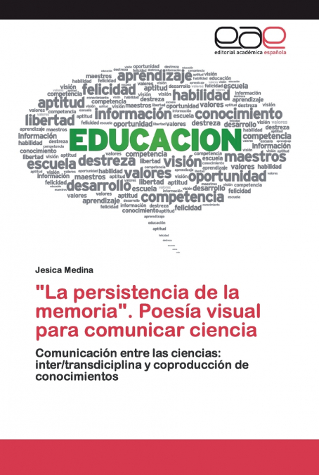 "La Persistencia De La Memoria". Poesía Visual Para Comunicar Ciencia 1 Libro "La Persistencia De La Memoria". Poesía Visual Para Comunicar Ciencia - KusiBooks